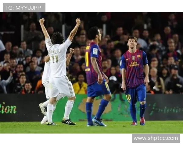 2012年皇马与巴萨经典对决回顾球迷心中永恒的经典之战